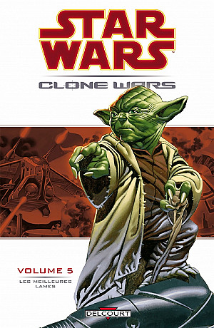 Star Wars - Clone Wars, Tome 5 : Les Meilleures Lames