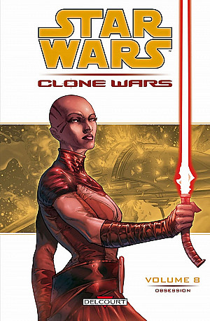 Star Wars - Clone Wars, Tome 8 : Obsession