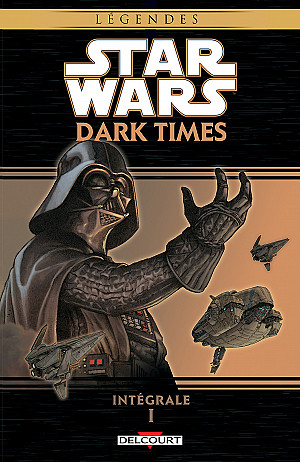 Star Wars - Dark Times : Intégrale 1