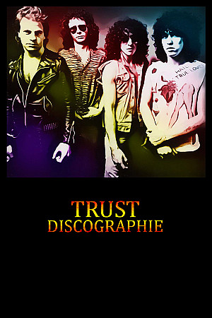 Trust - Discographie