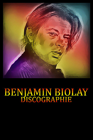 Benjamin Biolay - Discographie