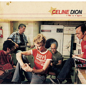  Céline Dion - 1 fille & 4 types
