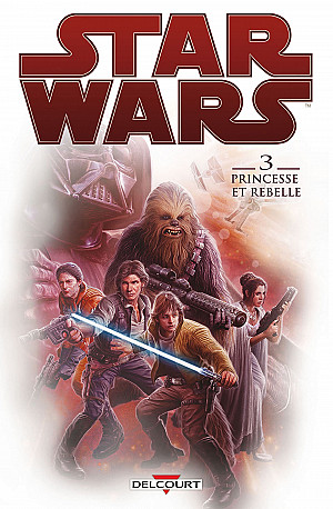 Star Wars (Delcourt), Tome 3 : Princesse et Rebelle