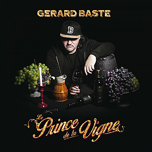 Gérard Baste - Le prince de la vigne