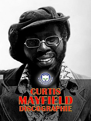 Curtis Mayfield - Discographie