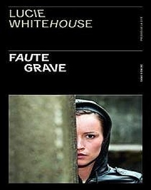 Faute Grave - Lucie Whitehouse