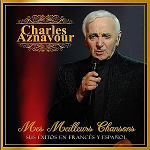 Charles Aznavour – Mes meilleures chansons