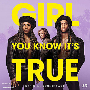 Girl, You Know It's True (Official Soundtrack)
