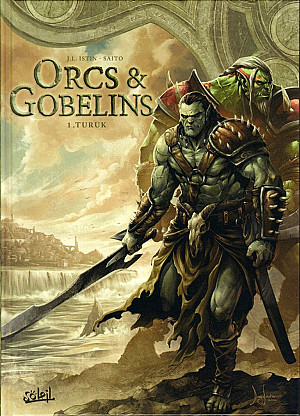 Orcs & Gobelins, Tome 1 : Turuk