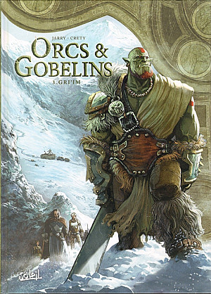 Orcs & Gobelins, Tome 3 : Gri'im