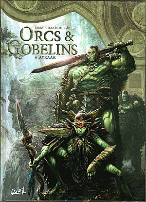 Orcs & Gobelins, Tome 6 : Ayraak