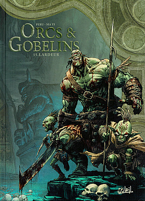Orcs & Gobelins, Tome 15 : Lardeur