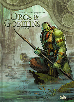 Orcs & Gobelins, Tome 16 : Morogg
