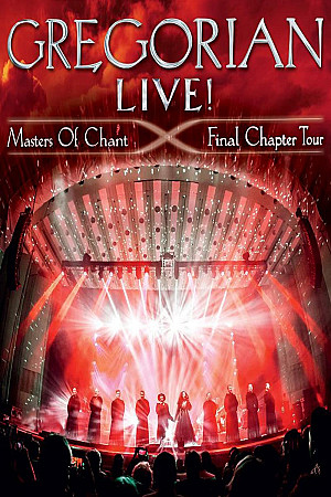 Gregorian - LIVE! Masters Of Chant - Final Chapter Tour