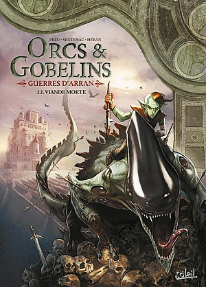 Orcs & Gobelins, Tome 22 : Guerres d'Arran - Viande Morte