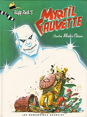 Myrtil Fauvette, Tome 3 : Contre Mister Clean