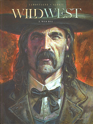 Wild West (Gloris-Lamontagne), Tome 2 : Wild Bill