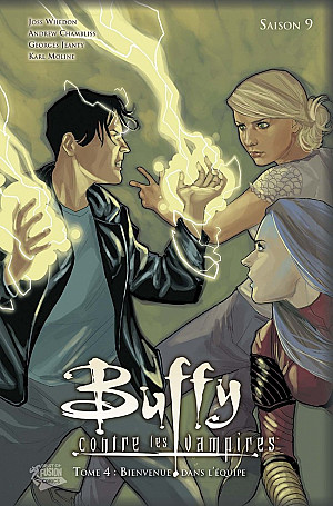 Buffy Contre les Vampires (Saison 9), Tome 4 : Bienvenue dans l'Équipe
