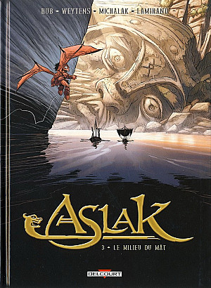 Aslak, Tome 3 : Le Milieu du Mât