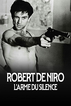 Robert De Niro - L'arme du silence