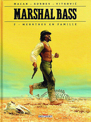 Marshal Bass, Tome 2 : Meurtres en Famille