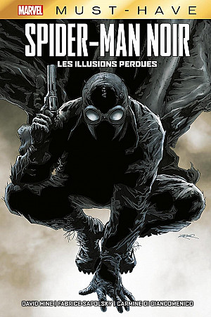 Marvel Must-Have : Spider-Man Noir - Les Illusions Perdues