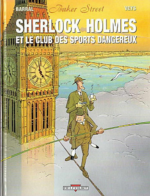 Baker Street tome 2 :  Sherlock Holmes et le club des Sports Dangereux