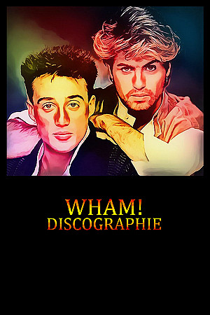 Wham - Discographie