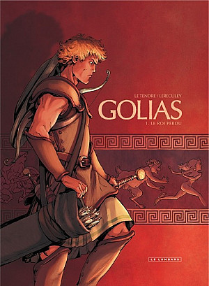 Golias, Tome 1 : Le Roi Perdu