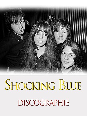 Shocking Blue - Discographie (1968 - 2020)