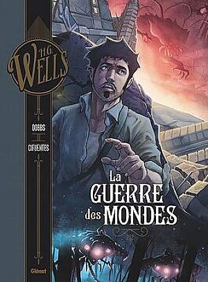 Collection H.G. Wells (Glénat), Tome 3. La Guerre des Mondes 2/2