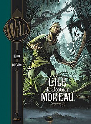 Collection H.G. Wells (Glénat), Tome 6 : L'Île du Docteur Moreau