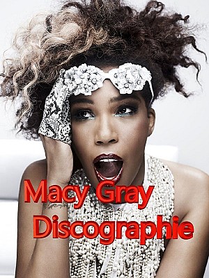 Macy Gray - Discographie 1999-2018