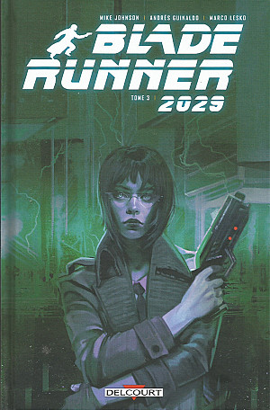 Blade Runner 2029, Tome 3