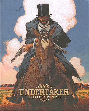 Undertaker, Hors Série : L'Art de Ralph Meyer
