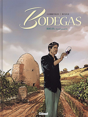 Bodegas, Tome 2 : Rioja - Seconde Partie