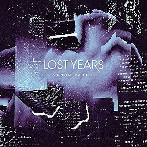 Lost Years - Venom, Pt. 2 
