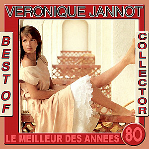 Véronique Jannot - Best of Collector (Le meilleur des années 80) 