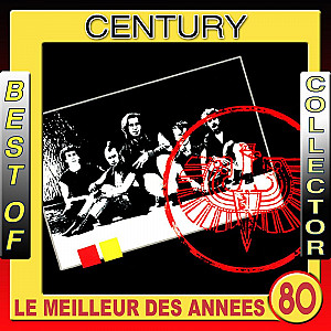 Century - Best of Collector (Le meilleur des années 80)