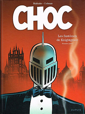 Choc (Maltaite/Colman), Tome 1 : Les Fantômes de Knightgrave - Première Partie