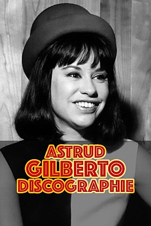 Astrud Gilberto - Discographie (Web)