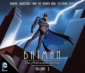Batman: The Animated Series Volume 3 Soundtrack (Expanded)