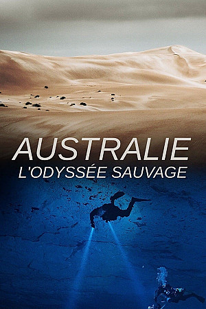 Australie : l'odyssee sauvage