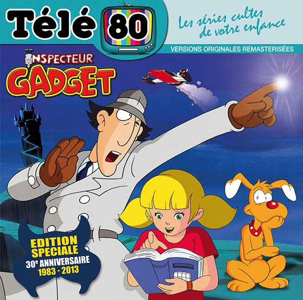 Télé 80 - Inspecteur Gadget ★ 30 ème anniversaire