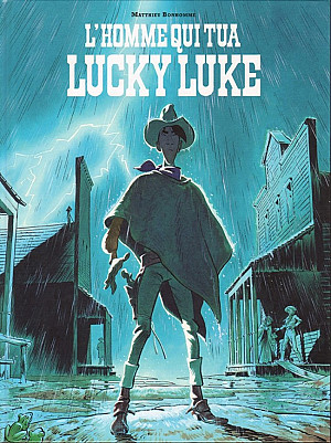 Lucky Luke (vu par...), Tome 1 : L'homme qui tua Lucky Luke