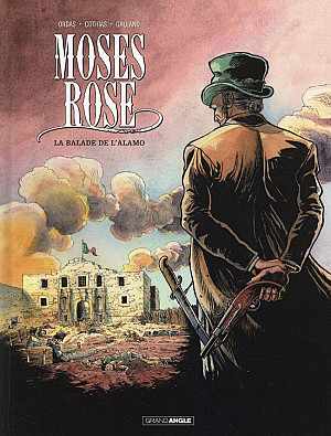 Moses Rose, Tome 1 : La Balade de l'Alamo