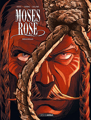Moses Rose, Tome 3 : El Deguello