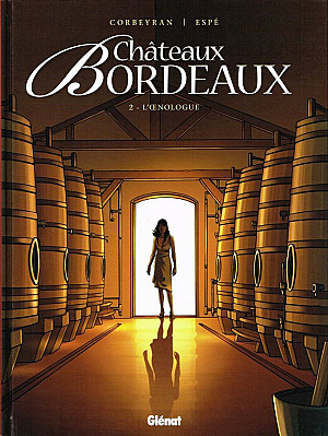 Châteaux Bordeaux, Tome 2 : L'Œnologue