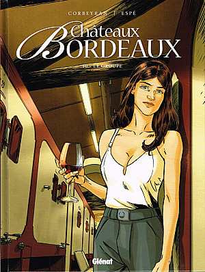 Châteaux Bordeaux, Tome 10 : Le Groupe