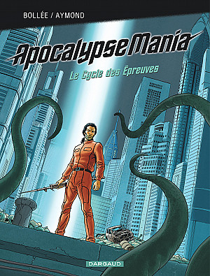 ApocalypseMania, Intégrale 2 : Le Cycle des Épreuves